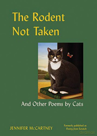 The Rodent Not Taken: And Other Poems by Cats - Jennifer McCartney [KSIĄŻKA]