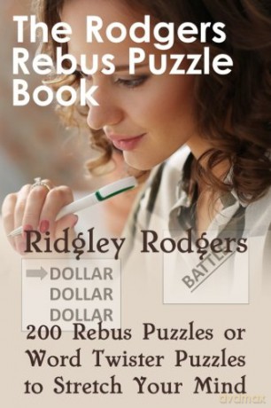 The Rodgers Rebus Puzzle Book: 200 Rebus Puzzles or Word Twister Puzzles to Stretch Your Mind - Ridgley Rodgers [KSIĄŻKA]