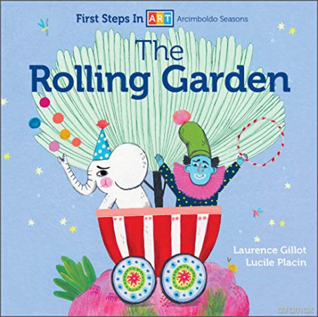 The Rolling Garden (First Steps in ART): 4 - Laurence Gillot [KSIĄŻKA]