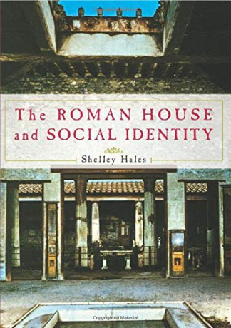 The Roman House and Social Identity - Shelley Hales [KSIĄŻKA]