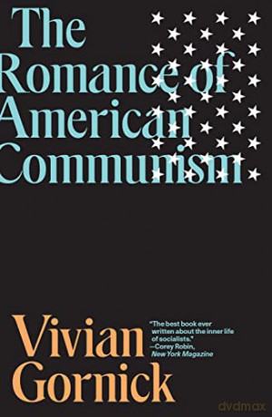 The Romance of American Communism - Vivian Gornick [KSIĄŻKA]