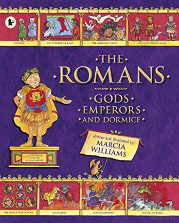 The Romans: Gods, Emperors and Dormice - Marcia Williams [KSIĄŻKA]