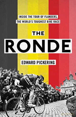 The Ronde: Inside the World's Toughest Bike Race - Edward Pickering [KSIĄŻKA]
