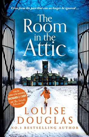 The Room in the Attic: The brand new novel from top 10 bestseller Louise Douglas for 2022 - Louise Douglas [KSIĄŻKA]