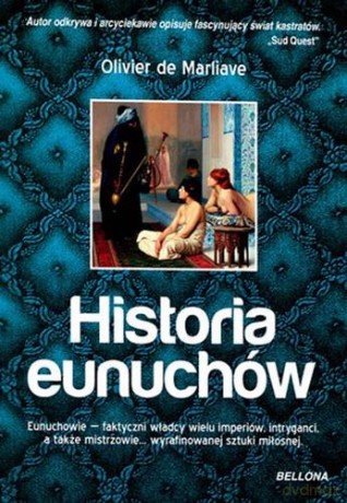 Historia Eunuchów - Olivier De Marliave [KSIĄŻKA]
