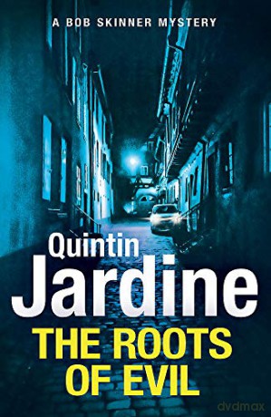 The Roots of Evil (Bob Skinner) - Quintin Jardine [KSIĄŻKA]