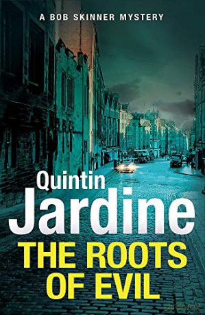 The Roots of Evil (Bob Skinner) - Quintin Jardine [KSIĄŻKA]