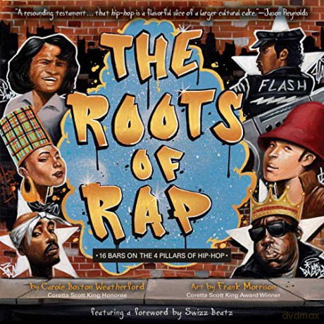 The Roots of Rap: 16 Bars on the 4 Pillars of Hip-Hop - Carole Boston Weatherford [KSIĄŻKA]