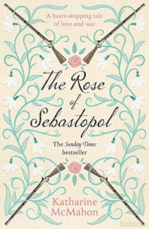 The Rose Of Sebastopol: A Richard and Judy Book Club Choice - Katharine McMahon [KSIĄŻKA]