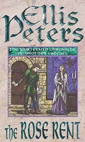 The Rose Rent: 13 (Cadfael Chronicles) - Ellis Peters [KSIĄŻKA]