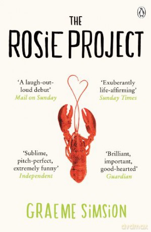The Rosie Project: The romantic and utterly original novel that will warm your heart (The Rosie Project Series, 1) - Graeme Simsion [KSIĄŻKA]