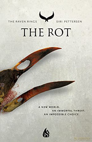 The Rot (The Raven Rings 2) (Safe Harbor) - Siri Pettersen [KSIĄŻKA]