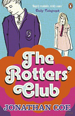 The Rotters' Club: 'One of those sweeping, ambitious yet hugely readable, moving, richly comic novels' Daily Telegraph (The Rotters' Club, 1) - Jonathan Coe [KSIĄŻKA]