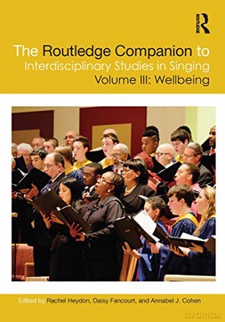 The Routledge Companion to Interdisciplinary Studies in Singing: Wellbeing: 3 - Rachel Heydon [KSIĄŻKA]