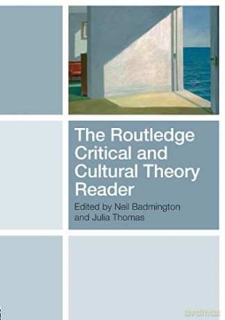 The Routledge Critical and Cultural Theory Reader - Neil Badmington [KSIĄŻKA]