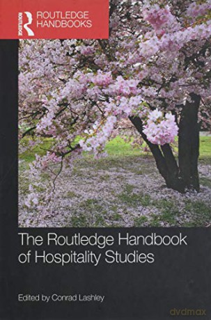 The Routledge Handbook of Hospitality Studies (Routledge Handbooks) - Conrad Lashley [KSIĄŻKA]