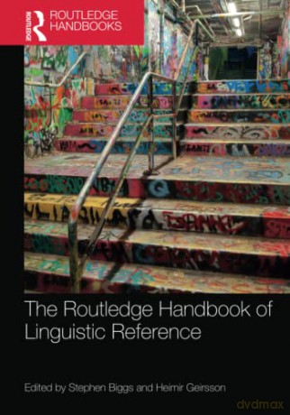 The Routledge Handbook of Linguistic Reference (Routledge Handbooks in Philosophy) - Stephen Biggs [KSIĄŻKA]