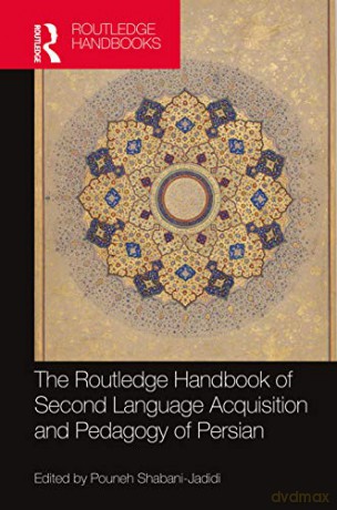 The Routledge Handbook of Second Language Acquisition and Pedagogy of Persian (Routledge Handbooks) - Pouneh Shabani-Jadidi [KSIĄŻKA]