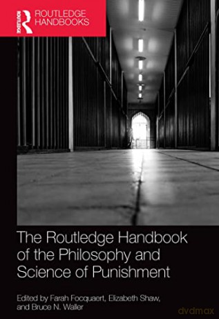 The Routledge Handbook of the Philosophy and Science of Punishment (Routledge Handbooks in Philosophy) - Farah Focquaert [KSIĄŻKA]