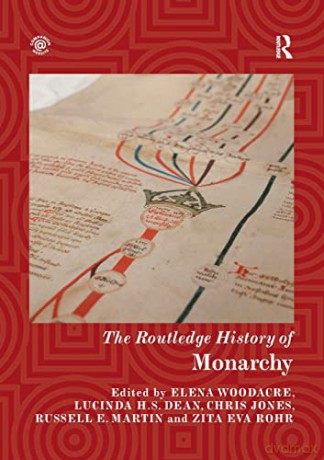 The Routledge History of Monarchy (Routledge Histories) - Elena Woodacre [KSIĄŻKA]