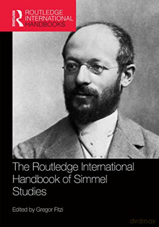 The Routledge International Handbook of Simmel Studies (Routledge International Handbooks) - Gregor Fitzi [KSIĄŻKA]