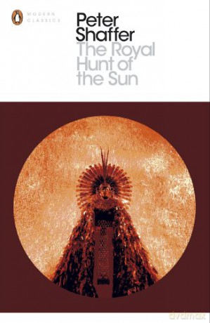 The Royal Hunt of the Sun (Penguin Modern Classics) - Peter Shaffer [KSIĄŻKA]