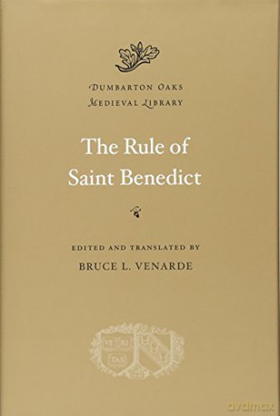 The Rule of Saint Benedict (Dumbarton Oaks Medieval Library) - Benedict Of Nur Benedicti [KSIĄŻKA]