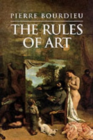 The Rules of Art: Genesis and Structure of the Literary Field - Pierre Bourdieu [KSIĄŻKA]