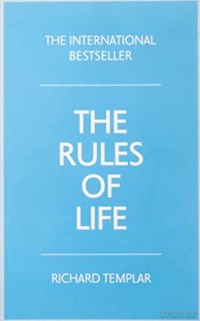 The Rules of Life:A personal code for living a better, happier, more successful kind of life: A personal code for living a better, happier, more successful kind of life (4th Edition) - Richard Templar [KSIĄŻKA]