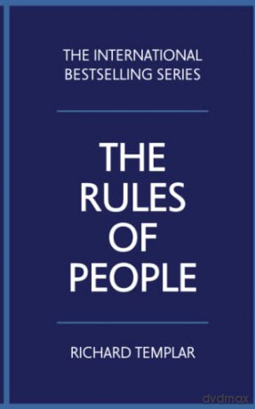 The Rules of People: A personal code for getting the best from everyone - Richard Templar [KSIĄŻKA]