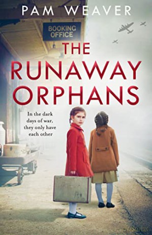 The Runaway Orphans: A completely heartbreaking and gripping WW2 historical fiction page-turner - Pam Weaver [KSIĄŻKA]