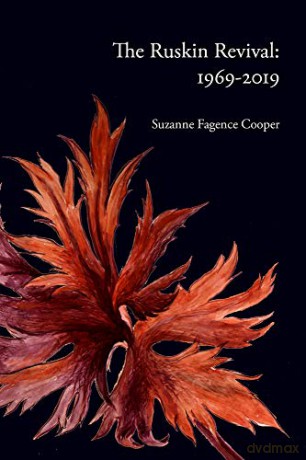 The Ruskin Revival: 1969-2019 - Suzanne Fagence Cooper [KSIĄŻKA]