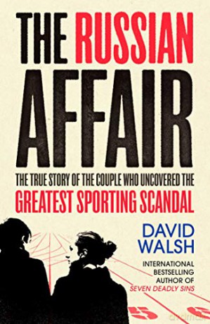 The Russian Affair: The True Story of the Couple who Uncovered the Greatest Sporting Scandal - David Walsh [KSIĄŻKA]