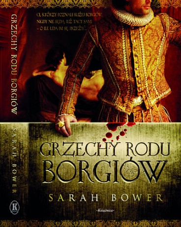 Grzechy rodu Borgiów - Sarah Bower [KSIĄŻKA]