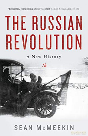 The Russian Revolution: A New History - Sean McMeekin [KSIĄŻKA]