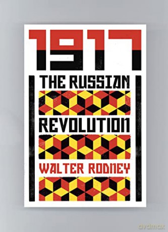 The Russian Revolution: A View from the Third World - Walter Rodney [KSIĄŻKA]