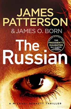 The Russian: (Michael Bennett 13). The latest gripping Michael Bennett thriller - James Patterson [KSIĄŻKA]