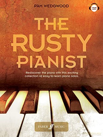 The Rusty Pianist: Rediscover the Piano With This Exciting Collection of Easy-to-learn Piano Solos: On Line Audio Included - Pam Wedgwood [KSIĄŻKA]