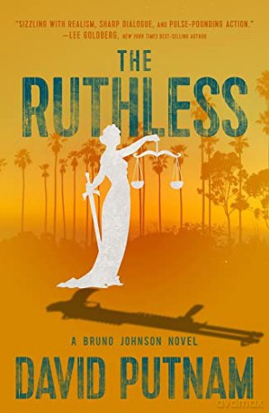 The Ruthless (A Bruno Johnson Thriller): Volume 8 - David Putnam [KSIĄŻKA]