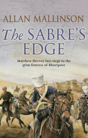 The Sabre's Edge: (The Matthew Hervey Adventures: 5):A gripping, action-packed military adventure from bestselling author Allan Mallinson (Matthew Hervey, 5) - Allan Mallinson [KSIĄŻKA]