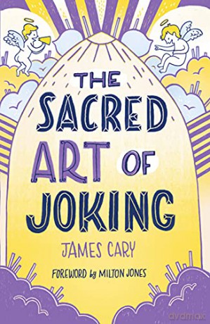 The Sacred Art of Joking - James Cary [KSIĄŻKA]