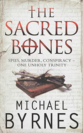 The Sacred Bones: The page-turning thriller for fans of Dan Brown - Michael Byrnes [KSIĄŻKA]