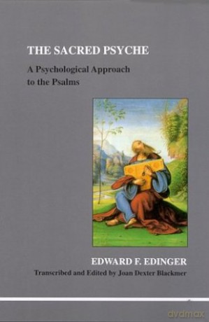 The Sacred Psyche: A Psychological Commentary on the Psalms - Edward F. Edinger [KSIĄŻKA]