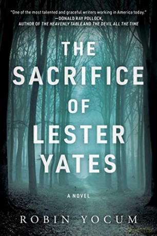 The Sacrifice of Lester Yates - Robin Yocum [KSIĄŻKA]