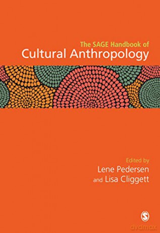 The SAGE Handbook of Cultural Anthropology (The SAGE Handbook of the Social Sciences) - Lene Pedersen [KSIĄŻKA]