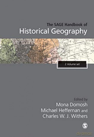 The SAGE Handbook of Historical Geography - Mona Domosh [KSIĄŻKA]