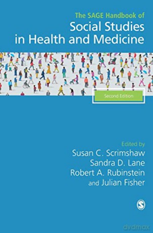The SAGE Handbook of Social Studies in Health and Medicine - Susan C. Scrimshaw [KSIĄŻKA]
