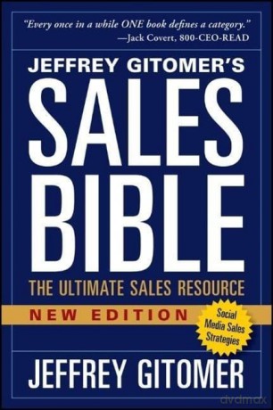 The Sales Bible, New Edition: The Ultimate Sales Resource - Jeffrey Gitomer [KSIĄŻKA]