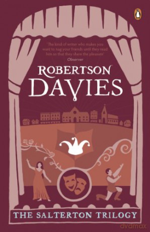 The Salterton Trilogy: Tempest-Tost, Leaven of Malice, A Mixture of Frailties - Robertson Davies [KSIĄŻKA]