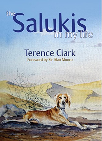 The Salukis in My Life: From the Arab World to China - Terence Clark [KSIĄŻKA]